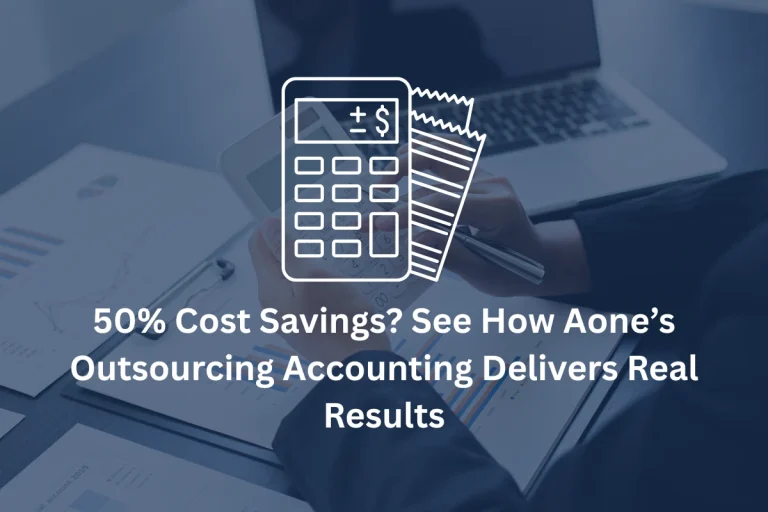 How Aone’s Outsourcing Accounting Delivers Real Results